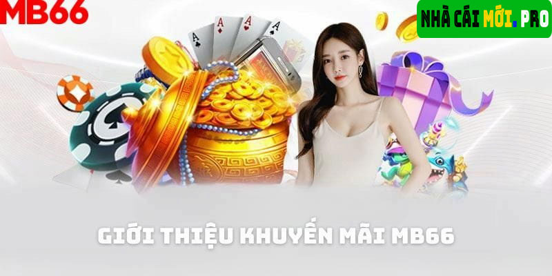 Khuyến mãi MB66 - Tặng 77k thành viên mới