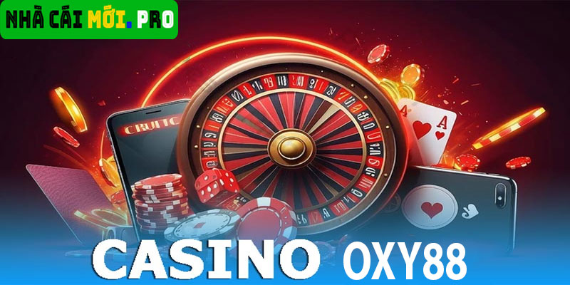 OXY88 casino - Nhà cái casino mới nhất 2024