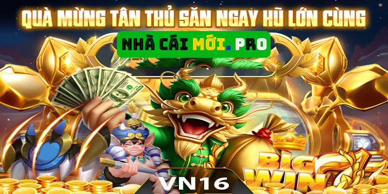 Vn16 Com - Đăng ký nhận ngay 50k